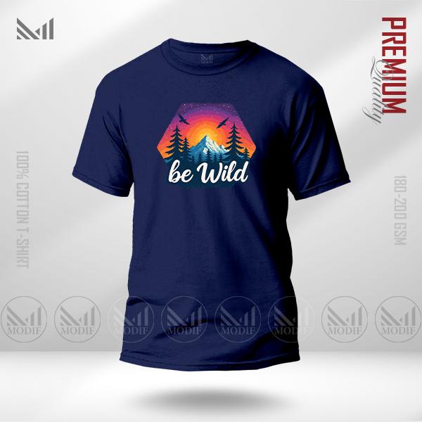 Be Wild Graphic T-Shirt – Bold Adventure Statement Design | Premium Cotton | Unisex Round Neck | Short Sleeve | Casual Streetwear Style