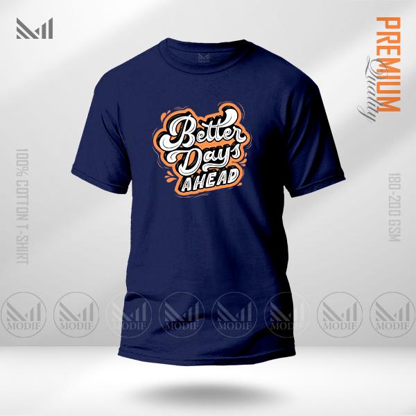 Better Days Ahead Premium Graphic Tee | Unisex Soft Cotton Short Sleeve