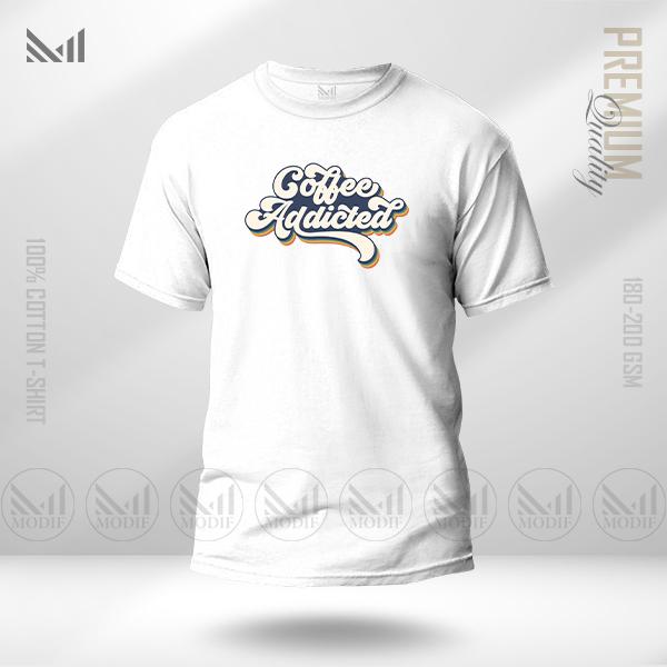 Coffee Addicted Graphic Tee | Premium Soft Cotton | Unisex Round Neck | Short Sleeve