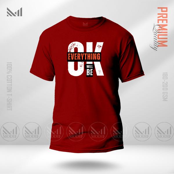 Everything OK Graphic T-Shirt Made With Premium Cotton Unisex Round Neck Short Sleeve