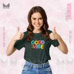 Good vibe Women Graphic T-Shirt Made With Premium Cotton Unisex Round Neck Short Sleeve