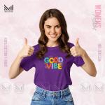 Good vibe Women Graphic T-Shirt Made With Premium Cotton Unisex Round Neck Short Sleeve