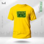Keep Calm Graphic T-Shirt – Bold Statement Print | Premium Cotton | Unisex Round Neck | Short Sleeve | Casual Streetwear Style