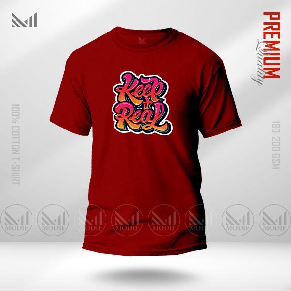 Keep It Real Graphic T-Shirt – Bold Street Typography Design | Premium Cotton | Unisex Round Neck | Short Sleeve