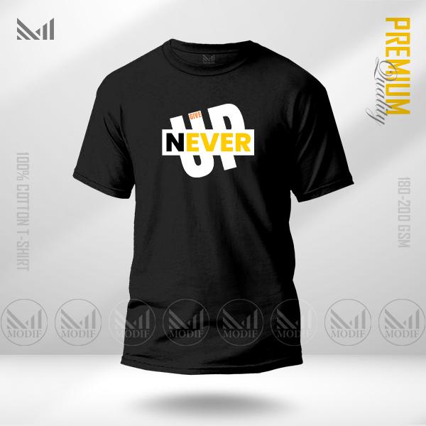 Never give up graphic tshirt premium cotton unisex round neck short sleeve t shirt man & women