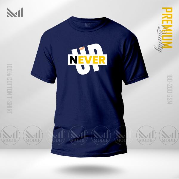 Never give up graphic tshirt premium cotton unisex round neck short sleeve t shirt man & women