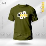 Never give up graphic tshirt premium cotton unisex round neck short sleeve t shirt man & women