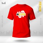 Never give up graphic tshirt premium cotton unisex round neck short sleeve t shirt man & women