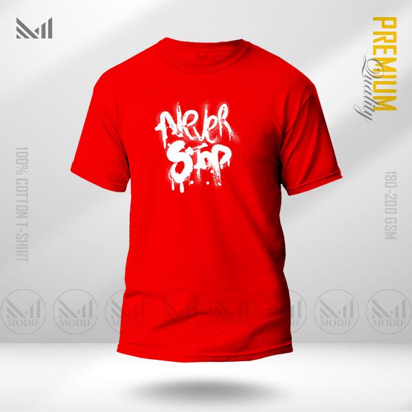 Never Stop Graphic T-Shirt | Premium Cotton | Unisex Round Neck Short Sleeve